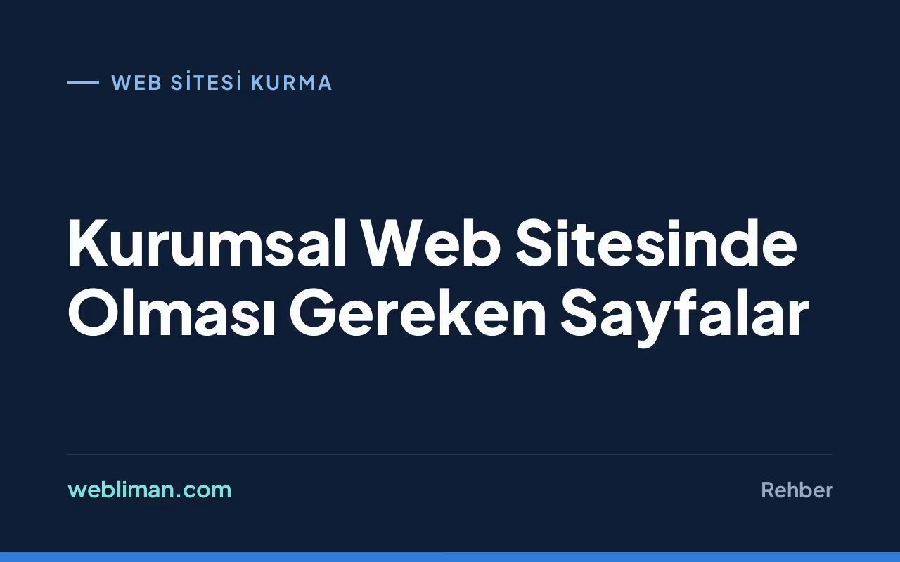 Kurumsal Web Sitesinde Olması Gereken Sayfalar